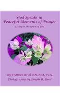 God Speaks in Peaceful Moments of Prayer