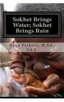 Sokhet Brings Water; Sokhet Brings Rain