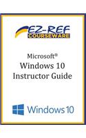 Microsoft Windows 10: Overview: Instructor Guide (B & W)