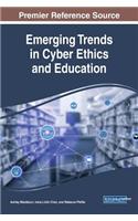 Emerging Trends in Cyber Ethics and Education