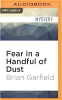 Fear in a Handful of Dust