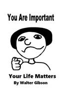 You Are Important: Your Life Matters(English)