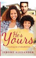 He's Yours