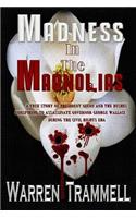 Madness In The Magnolias