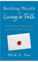 Building Wealth and Living in Faith