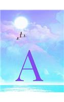 A: Monogram Initial A Notebook for Women, Teens and Girls - See Your Initial in the Clouds Paradise Purple Sun - 8.5 x 11 Composition Notebook, Journal