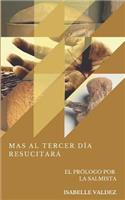 Mas Al Tercer D?a Resucitara