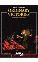 Ordinary Victories: What Is Precious