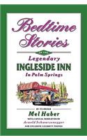 Bedtime Stories of the Legendary Ingleside Inn in Palm Springs