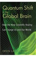 Quantum Shift in the Global Brain