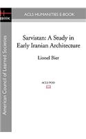 Sarvistan: A Study in Early Iranian Architecture