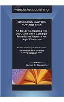 Educating Lawyers Now and Then: An Essay Comparing the 2007 and 1914 Carnegie Foundation Reports on Legal Education