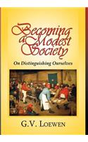 Becoming a Modest Society