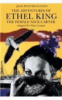 The Adventures of Ethel King, The Female Nick Carter