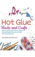 Hot Glue Hacks and Crafts