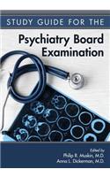 Study Guide for the Psychiatry Board Examination