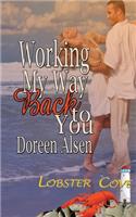 Working My Way Back to You