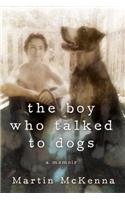 The Boy Who Talked to Dogs