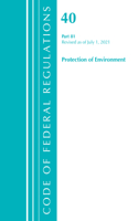 Code of Federal Regulations, Title 40 Protection of the Environment 81, Revised as of July 1, 2021