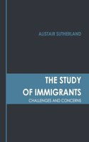 Study of Immigrants: Challenges and Concerns