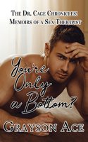 You're Only a Bottom?
