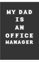 My Dad Is an Office manager