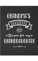 Grandma's Favorite, Recipes for My Granddaughter: Keepsake Recipe Book, Family Custom Cookbook, Journal for Sharing Your Favorite Recipes, Personalized Gift, Chalkboard Black and White
