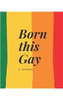 Born This Gay- A Journal