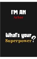 I'm an Actor... What's your Superpower