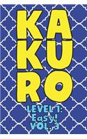 Kakuro Level 1: Easy! Vol. 3: Play Kakuro 11x11 Grid Easy Level Number Based Crossword Puzzle Popular Travel Vacation Games Japanese Mathematical Logic Similar to S