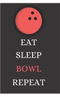 Eat Sleep Bowl Repeat