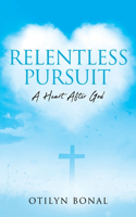 Relentless Pursuit