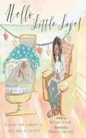 Hello, Little Love!: A Letter from a Parent to Their Baby in the Nicu