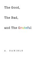 Good, the Bad, and the Grateful