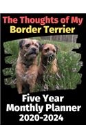 The Thoughts of My Border Terrier: Five Year Monthly Planner 2020-2024