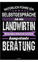 Natürlich führe ich Selbstgespräche ich bin Landwirtin manchmal brauche ich eben kompetente Beratung Notizbuch