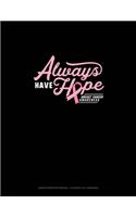 Always Have Hope Breast Cancer Awareness