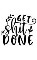 Get Shit Done