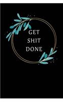 Get Shit Done