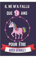 Il ne m'a fallu que 9 ans pour être aussi géniale