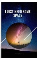 I Just Need Some Space