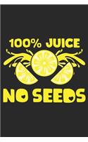 100% Juice No Seeds: Nach der Vasektomie Notizbuch liniert DIN A5 - 120 Seiten für Notizen, Zeichnungen, Formeln - Organizer Schreibheft Planer Tagebuch