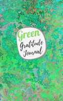 Green Gratitude Journal: A 52 Week Daily Gratitude Notebook with Best Moment, Grateful, Thankful and Notes, Guide To Choosing The Positivity and Happiness in Your Life, Size