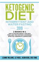 Ketogenic Diet - Intermittent and Water Fasting 2019