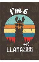 I am 6 And Llamazing