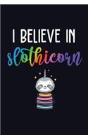 I Believe In Slothicorn