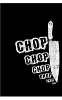 Chop Chop Chop Chop Chop Chop