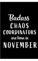 Badass Chaos Coordinators Are Born In November