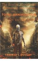 Total Annihilation: The Warhead Hunters: The Zombie Apocalypse Decimation