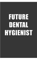 Future Dental Hygienist Notebook